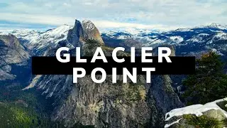 Glacier Point Yosemite -  Micro Meditation Superb View | Be inspired to get outdoors