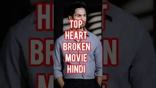 TOP 15 HEART BROKEN HINDI MOVIES OF ALL TIME 🎥