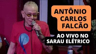 ANT&Ocirc;NIO CARLOS FALC&Atilde;O ao vivo no Sarau El&eacute;trico
