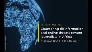 Countering disinformation and online threats toward journalists in Africa