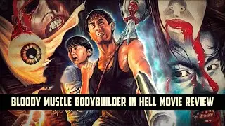 Bloody Muscle Bodybuilder in Hell | 1995 | Movie Review | Visual Vengeance | Blu-Ray |