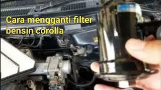 Mengganti filter bensin great all new corolla dan soluna