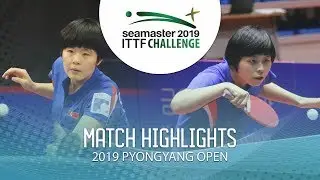 Cha Hyo Sim vs Pyon Song Gyong | 2019 ITTF Pyongyang Open Highlights (1/4)