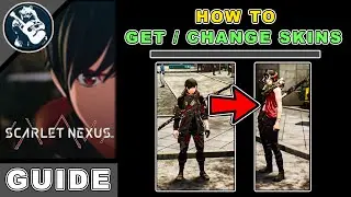 How to Get New Skins & Change the Visuals Skin in Scarlet Nexus