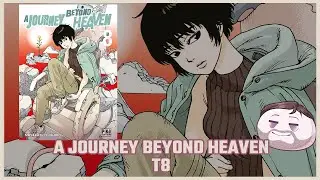 A Journey Beyond Heaven T8, enfin des r&eacute;ponses (0 spoil !)