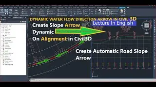 how to Create Water flow Direction Arrow on Alignment in Civil 3d Lecture in English