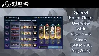 Spire of Honor Season 10 Overview with Floor 1 to 6 Clears