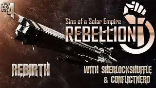 Sins Of A Solar Empire Rebellion #4 ConflictNerd Learns The Ropes For Domination