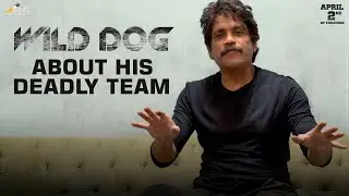 Wild Dog About His Deadly Team | Akkineni Nagarjuna | Saiyami Kher | Ahishor Solomon