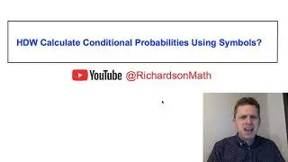 Finding Conditional Probability Using Symbols