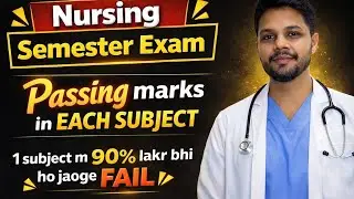 Nursing Semester Exam ⚠️ Passing Marks Rule | 1 Subject में 90% लाकर भी FAIL क्यों? 😱 | BSc Nursing