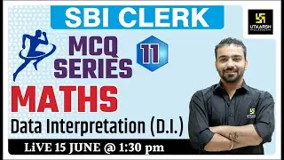 SBI CLERK | Maths | Data Interpretation (DI) | MCQ Series #11 | By Akshay Sir