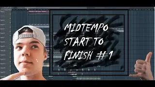 START TO FINISH EP #1 | MIDTEMPO | FL STUDIO