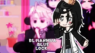 BL MANHWA react to BLUE LOCK||sub《ENG/INDO》..gacha club