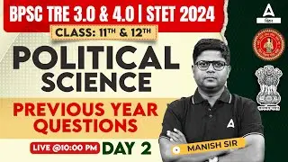 BPSC TRE 3.0 STET 2024 Political Science Paper 2 (11 & 12) PYQ Discussion Class By Manish Sir #2