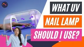 What UV nail lamp should I use?  // Essential UV and LED Nail Lamp information