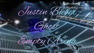Justin Bieber - Ghost | Empty Arena Effect 🎧