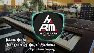 TIKAN ARNIA (COVER BY ANGEL MARBUN) - HARUM PRO AUDIO
