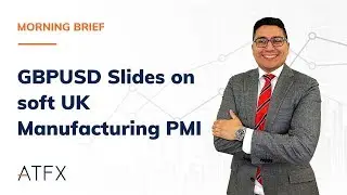 GBPUSD Slides on soft UK Manufacturing PMI - ATFX Morning Brief