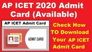 AP ICET 2020 Hall Ticket (Released) -Steps to Download AP Integrated Common Entrance Test Admit Card