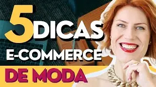 E-COMMERCE DE MODA | 5 DICAS PARA VENDER MODA E ROUPAS ONLINE DO ZERO EM 2024!