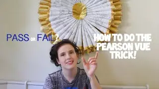 Pearson Vue Trick Explained!