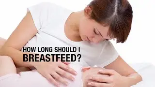 How long should I breastfeed.