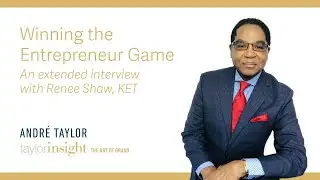 Winning the Entrepreneur Game: Andre Taylor