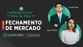 Fechamento de mercado da Carteira Plena 📱