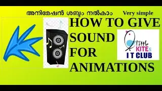 sound for tupitube animation|how to give sound for tupi tube animation|little kites|bk