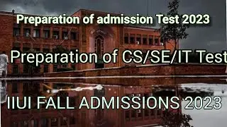 How to Prepare Admission Test | Test preparation of CS department