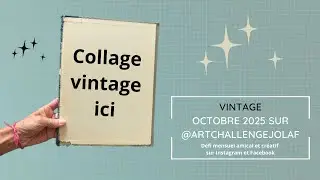 COLLAGE ✂️ VINTAGE  thème d’octobre 2025 sur Art Challenge Jolaf