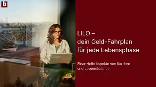 LILO &ndash; Lebensphase: Finanzielle Aspekte von Karriere und Lebensbalance