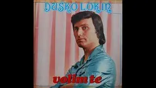 Duško Lokin – Opusti Se Sada Srce *1978* /// *vinyl*