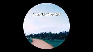 Summer House Mix 2023 | Explore VietNam Contryside & Chill Deep House Music