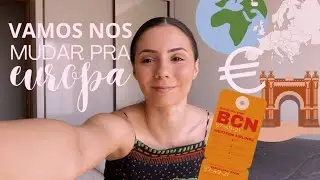 VAMOS NOS MUDAR PRA EUROPA