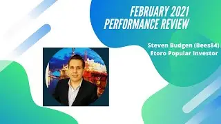 February 2021 Monthly Review for Etoro Popular Investor, Steven Budgen (bees84)