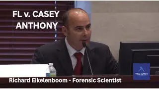 FL v. Casey Anthony | Part 76 - Richard Eikelenboom - Forensic Scientist (pt1)