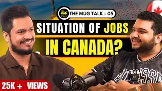 #05 India To Canada:  @PiyushCanada   | Life in Canada | Youtuber | The Mug Talks #podcast #tmt