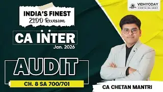 Ch.8 SA 700/701 | Audit & Ethics | CA Inter ZIDD Series | For Jan 2026 Exam | CA Chetan Mantri
