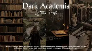DARK ACADEMIA Preset | Free Lightroom Preset | Tutorial Lightroom