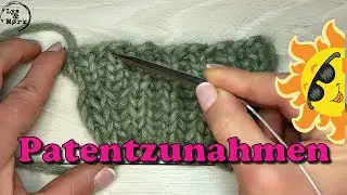 Patentzunahmen - So strickst du Zunahmen bei allen Patentmustern!