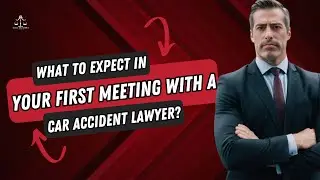 Understanding the Legal Process with a Car Accident Lawyer: What to Know?