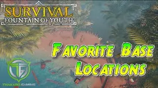 Survival: Fountain of Youth - Favorite Base Locations