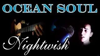 Ocean Soul by Nightwish (Acoustic Male Cover)