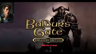 Baldur's Gate EE + Mods- Part 68 - Sarevok Confrontation - No Commentary