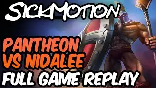 SickMotion - Pantheon vs Nidalee Toplane Replay [D1][S5]