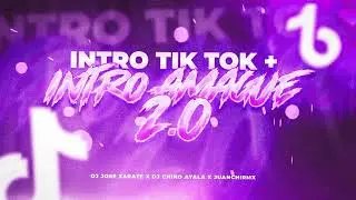 INTRO TIK TOK + INTRO AMAGUEX - DJ Jos&eacute; Zarate Ft. Dj Chino Ayala & JuanchiRmx.