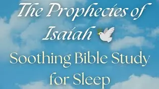 The Prophecies of Isaiah 🕊️ Soothing Bible Study for Sleep | ETS2 Relaxing Drive 🌧️