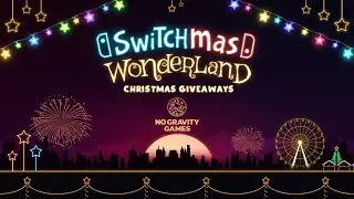 SWITCHMAS WONDERLAND - CHRISTMAS GAMES GIVEAWAY | No Gravity Games